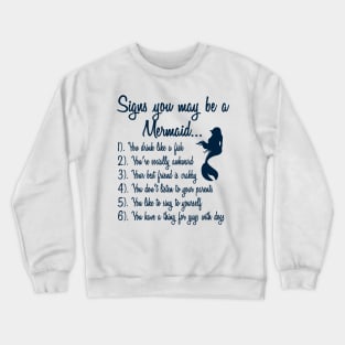 You may be a mermaid if... Crewneck Sweatshirt